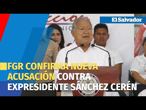 Acusan a expresidente Sánchez Cerén en El Salvador