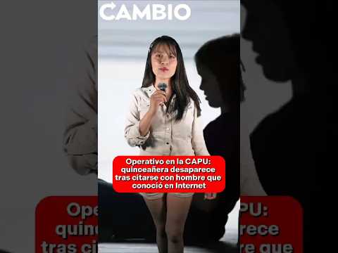 Movilización en la CAPU tras desaparición de quinceañera que conoció a hombre en redes