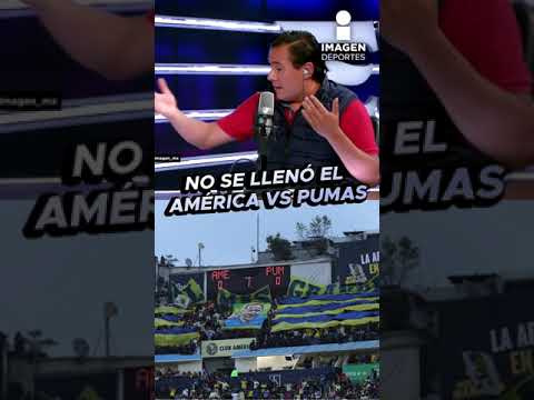 ¿A QUIÉN QUIEREN ENGAÑAR? ¿Se llenó el Estadio Ciudad de los Deportes para ver el #América vs #Pumas