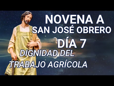 NOVENA A SAN JOSÉ OBRERO DÍA 7