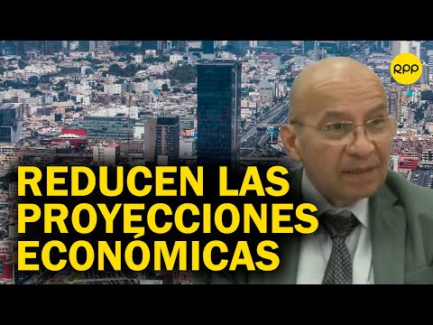 Perú: Ministerio de Economía reduce su proyección sobre crecimiento económico