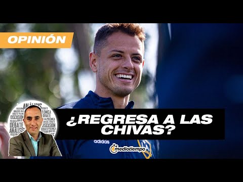 ¿Chicharito regresa a las Chivas? | Desde el vestidor con Francisco Arredondo