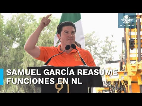 Congreso de Nuevo León aprueba reincorporación de Samuel García como gobernador