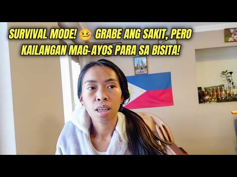 SURVIVAL MODE! 🤒 Grabe ang sakit, pero kailangan mag-ayos para sa bisita!