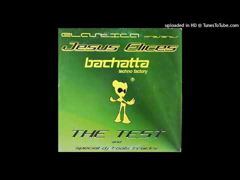 Elastica presents Jesus Elices - The Test (Up Mix Vers.)
