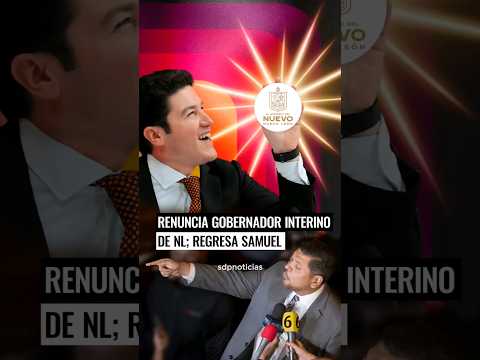 Samuel García ya regresó como gobernador de Nuevo León , tras la renuncia de Luis Orozco #sdp