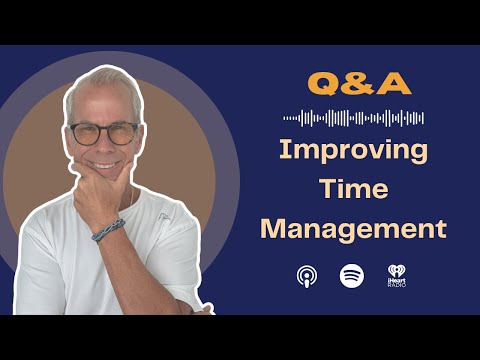 Rich Habits Podcast | How Can I Improve My Time Management?