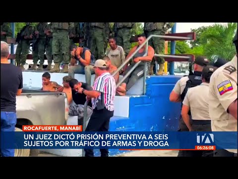 Juez dicta prisión preventiva a 6 personas por delito de tráfico de armas y droga en Manabí