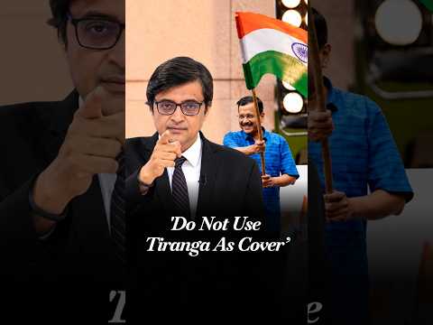 'Don't Use The Tiranga As A Cover': Arnab Goswami Torches AAP Over Red Fort Desecration