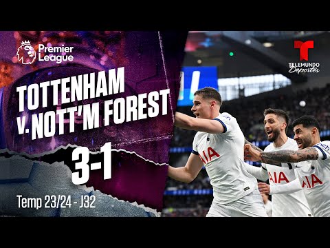 Tottenham v. Nottingham Forest 3-1 - Highlights & Goles | Premier League | Telemundo Deportes
