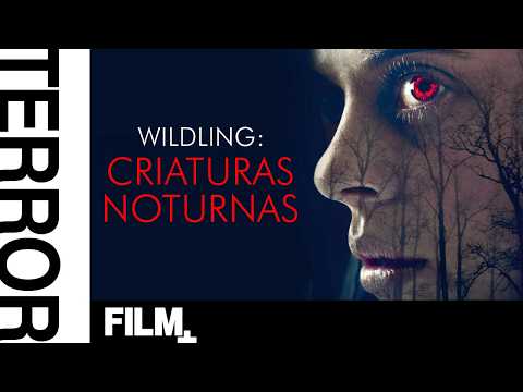 Wildling: Criaturas Noturnas // Filme Completo Dublado // Drama / Terror // Film Plus