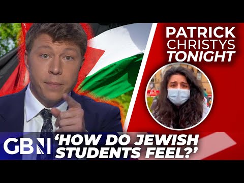 'REVOKE their student loans!': Patrick Christys FUMES at Palestine protests at Oxbridge Universities