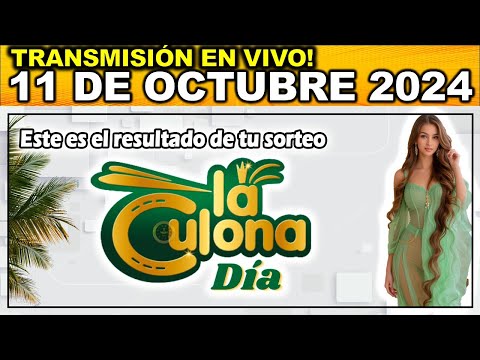 CULONA DÍA: Resultado LA CULONA DIA VIERNES 11 de octubre de 2024.