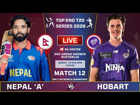 NEPAL 'A' VS HOBART HURRICANES 2ND INNING HOBART HURRICANES BATTING | TOP END T2O SERIES LAST 8 OVER