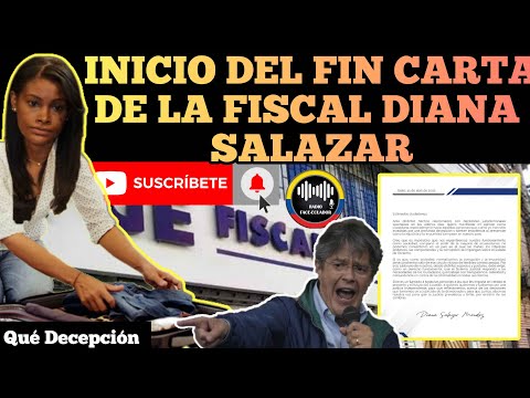 INICIO DEL FIN LA CARTA DE LA FISCAL DIANA SALAZAR AL ECUADOR DESP3D1D4? RFE TV
