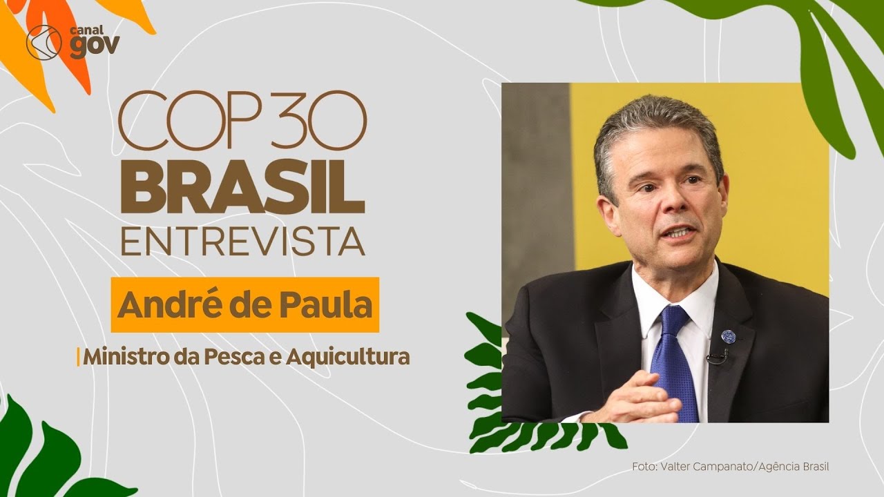 COP30 Entrevista | André de Paula, ministro da Pesca e Aquicultura