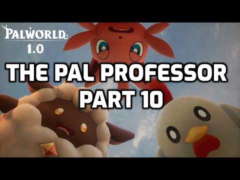 Palworld: Let's Play - Part 10 | ThePalProfessor | Palworld 1.0