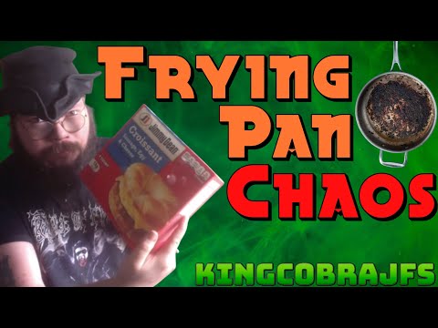 Frying Pan Chaos  - KingCobraJFS