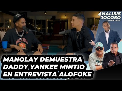 ANALISIS JOCOSO - MANOLAY DEMUESTRA DADDY YANKEE MINTIO EN LA ENTREVISTA