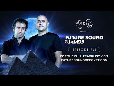 Future Sound of Egypt 961 with Aly & Fila
