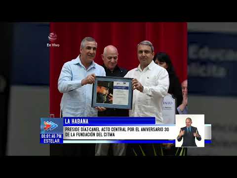 Presidente de Cuba asistió a las celebraciones por el 30 aniversario del CITMA