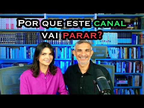 Por que este canal vai parar?
