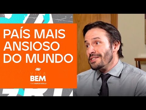 Dr. Fernando Fernandes dá detalhes sobre ansiedade no Brasil | VIVA BEM