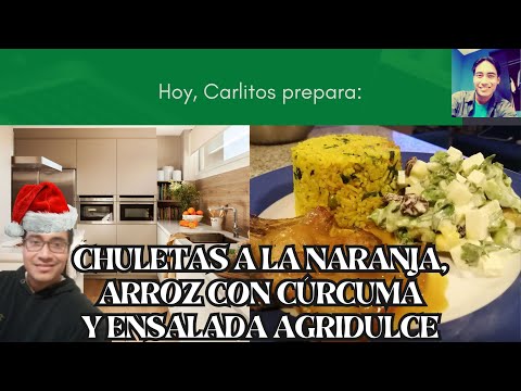 El Profe Carlitos - Preparamos chuletas a la naranja, arroz con cúrcuma y ensalada agridulce