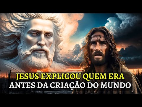 Antes da Criação do Mundo, o Que Aconteceu? JESUS tem uma Explicação para Você