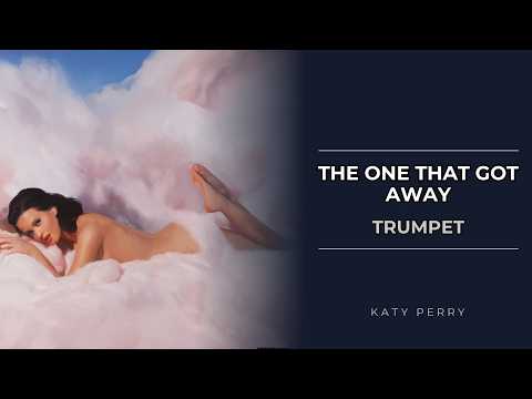 Trumpet: How to play The One That Got Away by Katy Perry