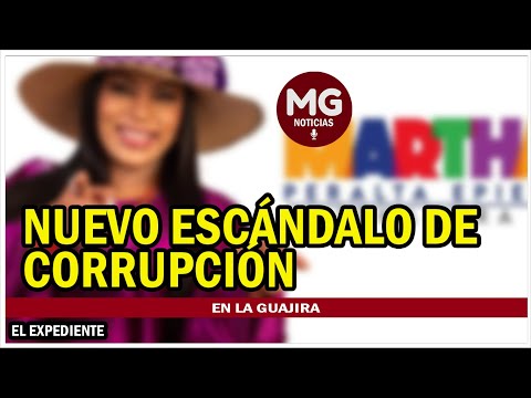 UN NUEVO ESCÁNDALO DE CORRUPCIÓN EN LA GUAJIRA  Fiscalía investiga $61 Mil millones desviados