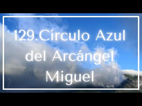 129. #Afirmaciones para cada momento: Círculo Azul del Arcángel Miguel #Audiolibro