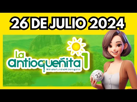 Resultado de ANTIOQUEÑITA 1 del Viernes 26 de JULIO del 2024