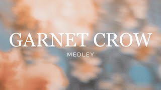 【作業用BGM】GARNET CROW 弾き語りメドレー