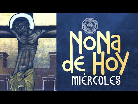 NONA DEL DÍA DE HOY  23 DE NOVIEMBRE  Camino Neocatecumenal