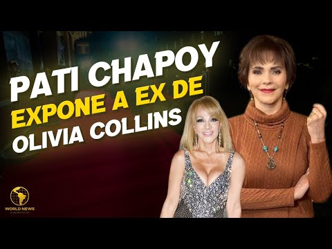 Pati Chapoy EXPONE al ex de Olivia Collins