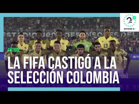 FIFA sancionó fuertemente a Colombia y otras selecciones por eliminatorias