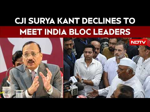 Day Before INDIA Bloc March, Chief Justice Surya Kant Says No To Meeting: Sources