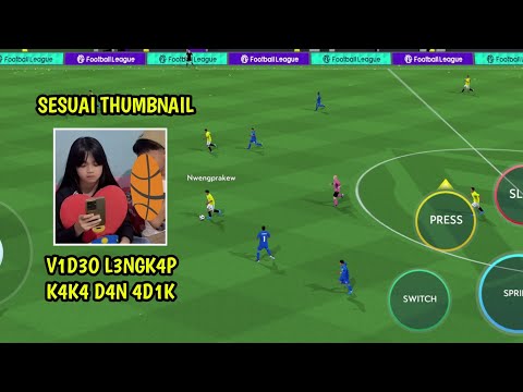 KAKAK DAN ADIK PAKAR OLAHRAGA || GAMEPLAY E FOOTBALL 2025