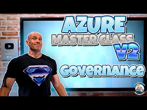 Azure Master Class v2 - Module 3 - Governance