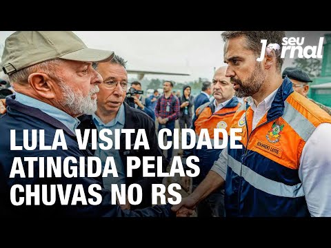 Lula visita cidade atingida pelas chuvas no RS