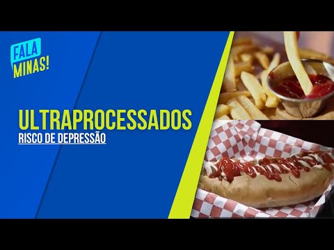 CONSUMO DE ALIMENTOS ULTRAPROCESSADOS PODE AUMENTAR RISCO DE DEPRESSÃO