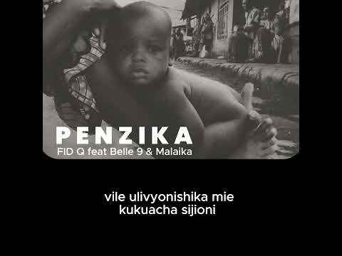 Fid Q feat Belle 9 & Malaika - Penzika