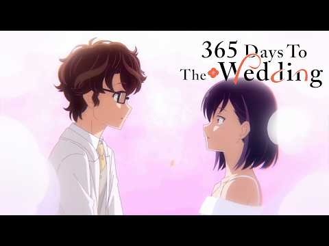 365 Days To The Wedding – Opening | Kirakira