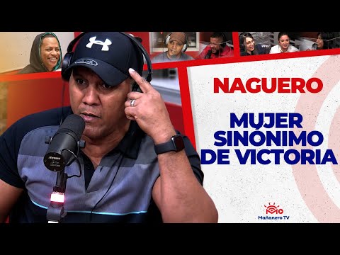 MUJER, Sinónimo de Victoria - El Naguero