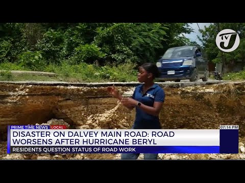 Disaster on Dalvey Main Road: Road Worsens After Hurricane Beryl | TVJ News