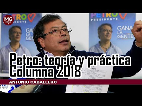 PETRO, TEORIA Y PRÁCTICA  Imperdible Columna Antonio Caballero del 2018