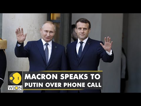 French President Emmanuel Macron speaks to Russian President Vladimir Putin amid Ukraine conflict