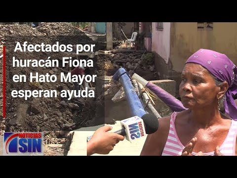 Afectados por huracán Fiona en Hato Mayor esperan ayuda prometida por el gobierno