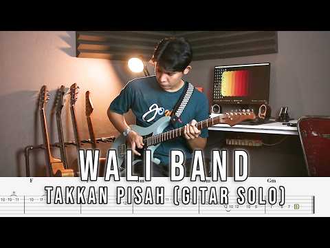 Wali Band - Takkan Pisah Gitar Solo + TAB